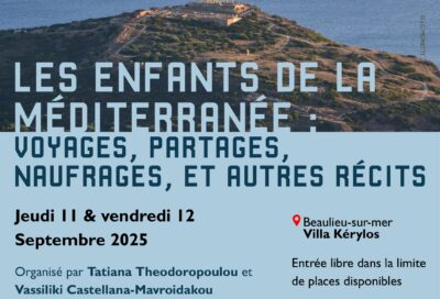 Colloque “Les enfants de la Méditerranée : voyages, partages et naufrages et autres récits”_Beaulieu-sur-Mer