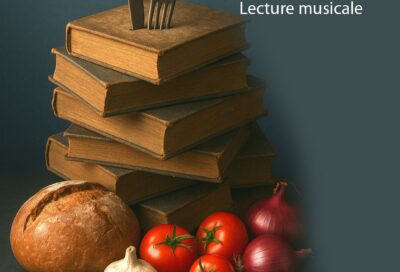 Lecture musicale « Les mots des mets » – Compagnie BAL_Beaulieu-sur-Mer
